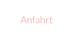 Anfahrt